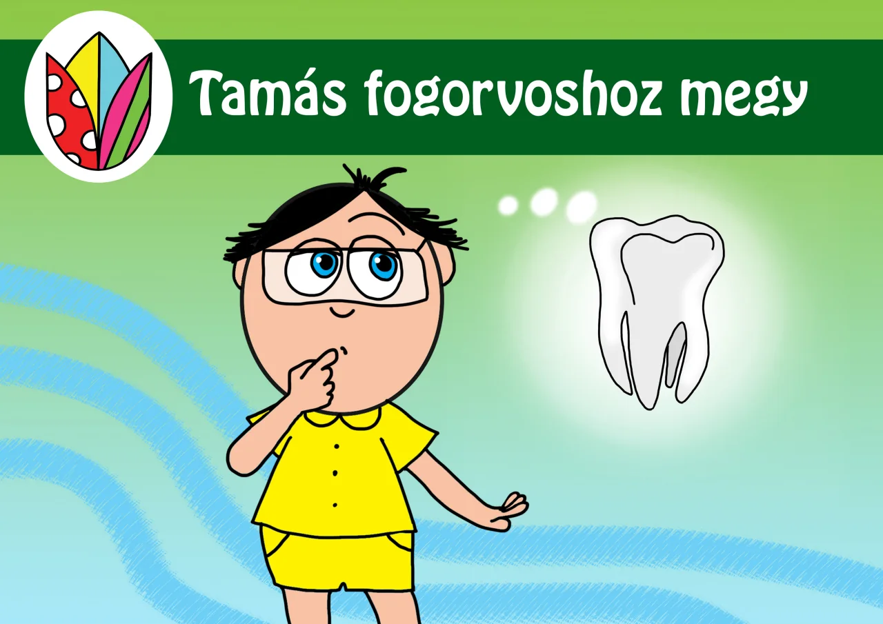 Tamás fogorvoshoz megy